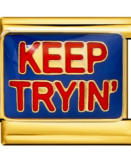 Keep Tryin Spruch