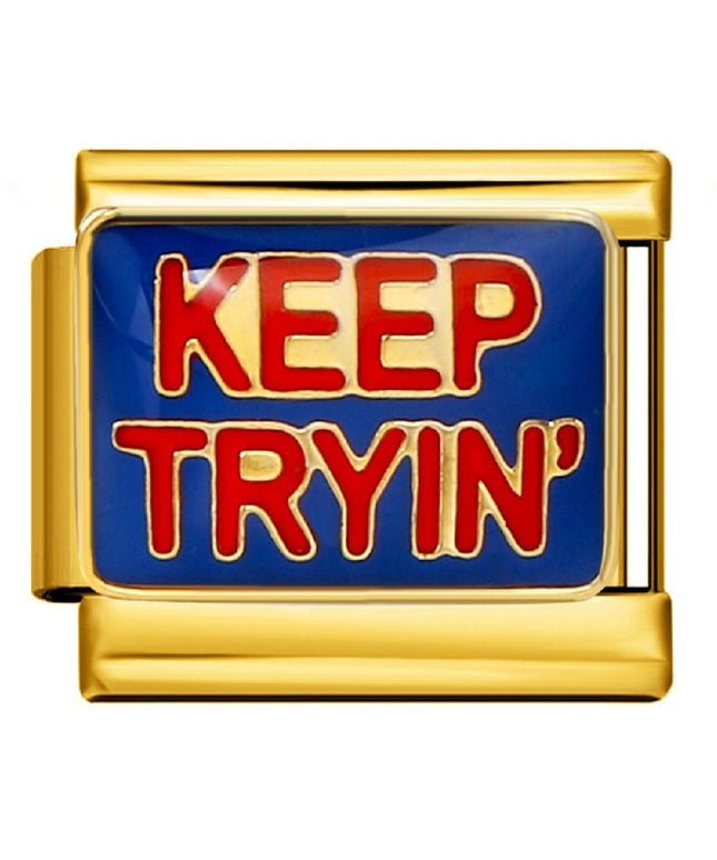 Keep Tryin Spruch